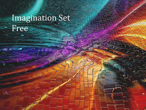 Imagination Set Free