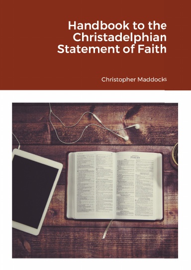 Handbook to the Christadelphian Birmingham Amended Statement of Faith