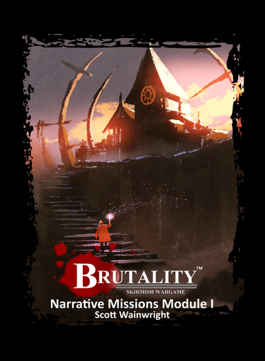 Brutality Narrative Missions Module 1