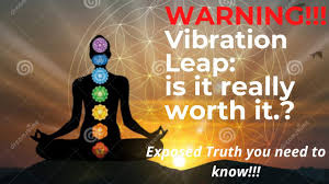 Vibration leap Evil Spirits have latched on to you. Unhook Yourself Now!