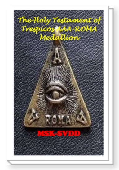 The Holy Testament of Trespicos AAA-ROMA Medallion