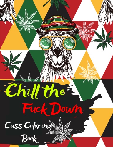 Chill the Fuck Out Cuss Coloring Book