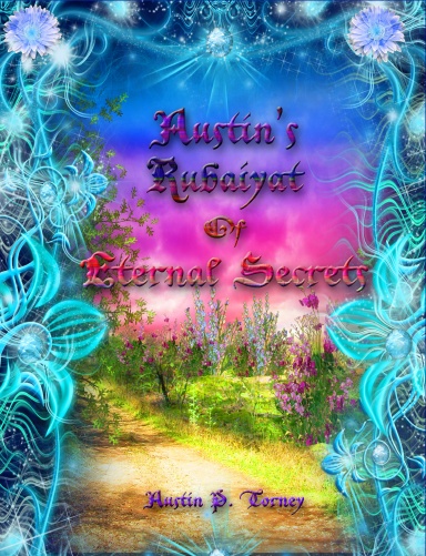 Austin's Rubaiyat of Eternal Secrets (Lulu 8.5x11)