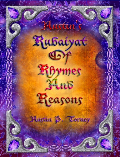 Austin's Rubaiyat of Rhymes and Reasons (Lulu 8.5x11)
