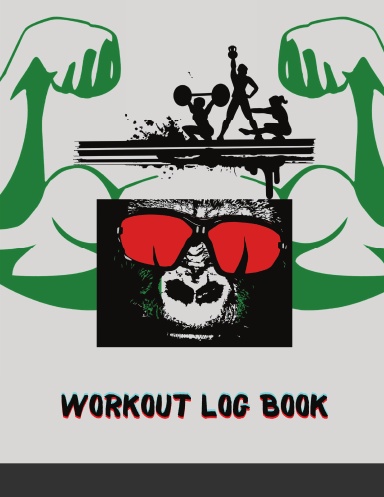 Workout Log Book: Bodybuilding Notebook, Simple Workout Book, Fitness Log Notebook, Workout Log Notebook, Minimalist