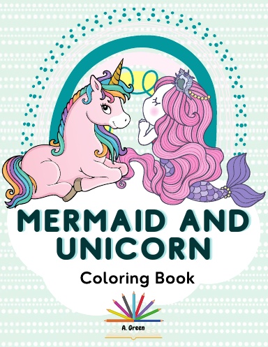 Mermaid Coloring Book For Kids: Amazing Coloring & Activity Book with  Pretty Mermaids for Kids Ages 4 - 8 / 47 Unique Coloring Pages / Perfect  Gift (Paperback)