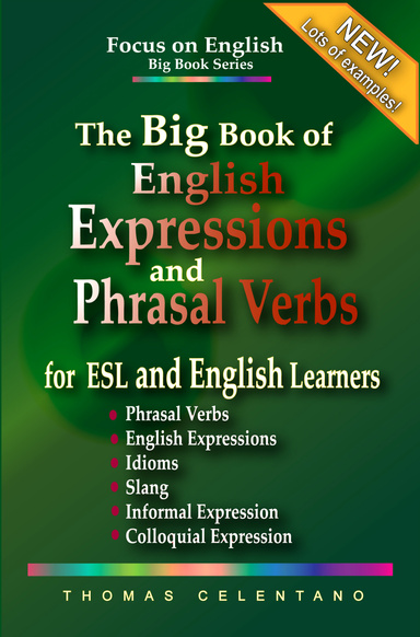 The Big Book of English Expressions and Phrasal Verbs for ESL and ...