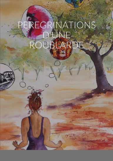 PEREGRINATIONS D'UNE ROUBLARDE