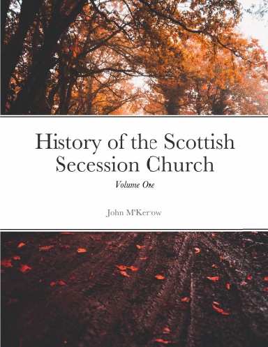 History of the Secession Church (Vol. 1)