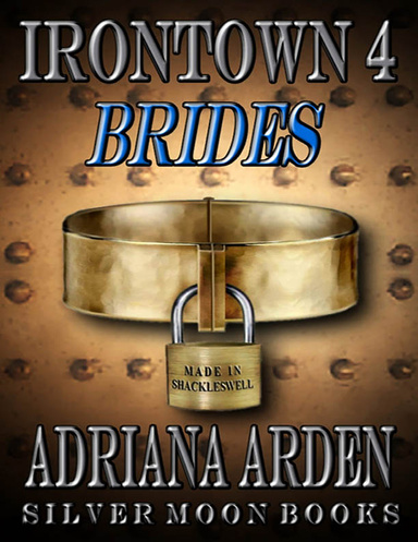 Irontown Book 4 - Brides