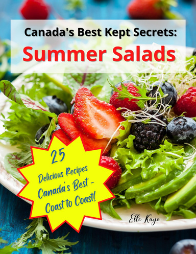 Canada's Best Kept Secrets: Summer Salads