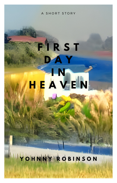 First Day In Heaven