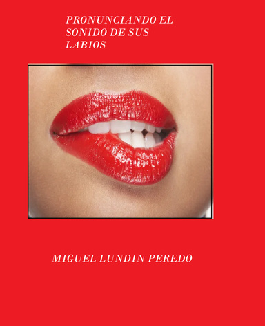 PRUNUNCIANDO EL SONIDO DE SUS LABIOS