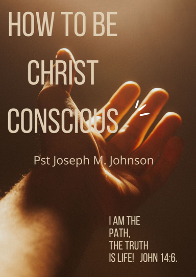 HOW TO BE CHRIST CONSCIOUS