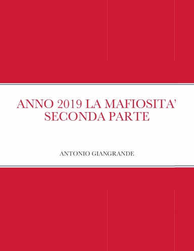 ANNO 2019 LA MAFIOSITA’  SECONDA PARTE