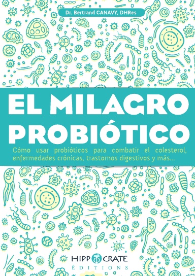 El milagro probiótico