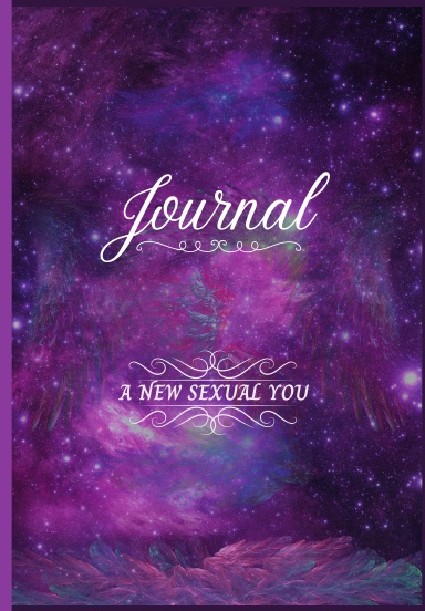 Sexual Exploration Journal: A New Sexual You