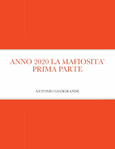 ANNO 2020 LA MAFIOSITA’ PRIMA PARTE