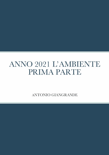ANNO 2021 L’AMBIENTE PRIMA PARTE