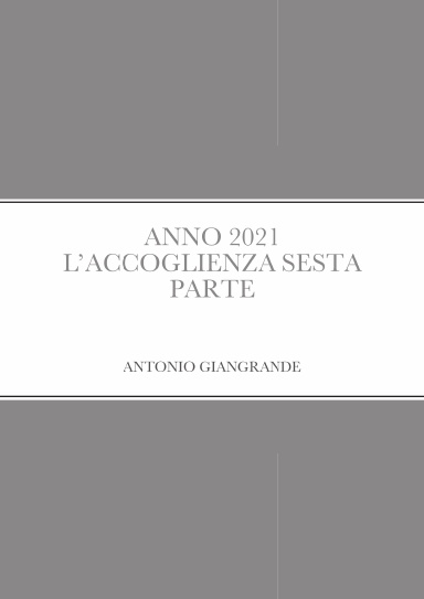 ANNO 2021 L’ACCOGLIENZA SESTA PARTE