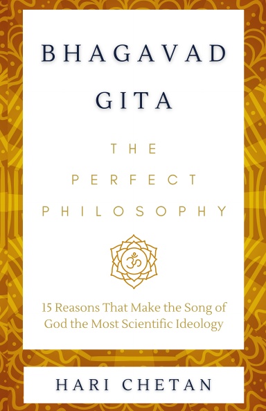 Bhagavad Gita - The Perfect Philosophy