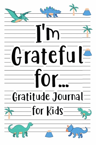 I'm Grateful for Gratitude Journal for Kids