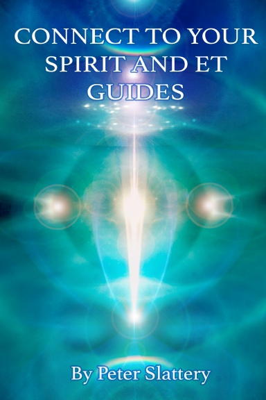 Connect to your Spirit and ET Guides