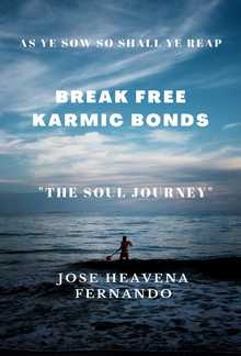 BREAK FREE KARMIC BONDS