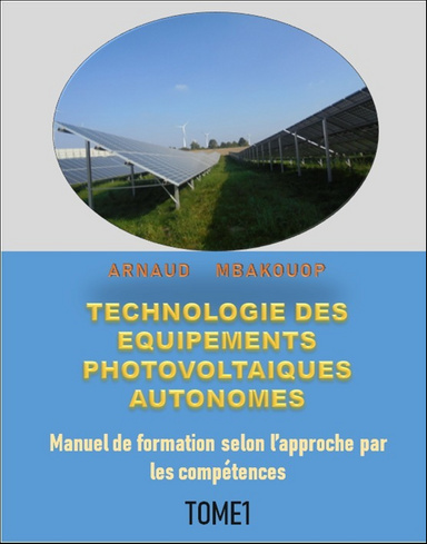 TECHNOLOGIE  DES  EQUIPEMENTS SOLAIRES PHOTOVOLTAIQUES AUTONOMES