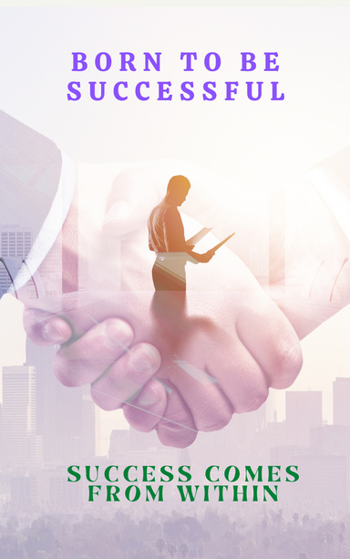 Your Are Born To Succeed