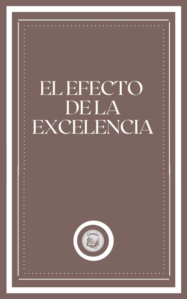 EL EFECTO DE LA EXCELENCIA