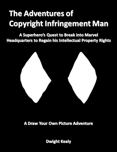 The Adventures of Copyright Infringement Man