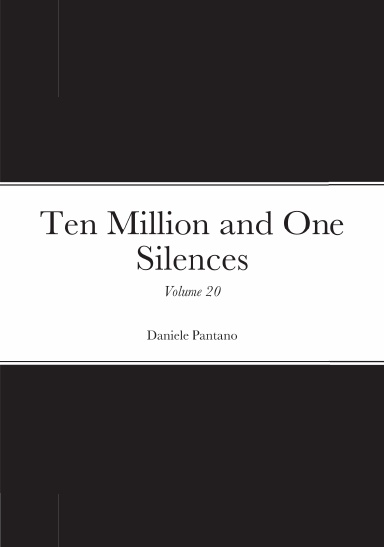 Ten Million and One Silences