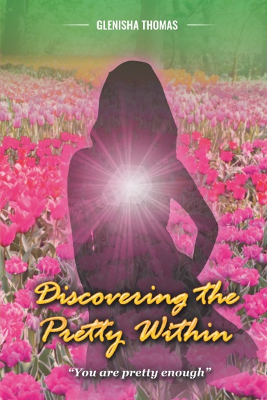 Discovering the Pretty Within