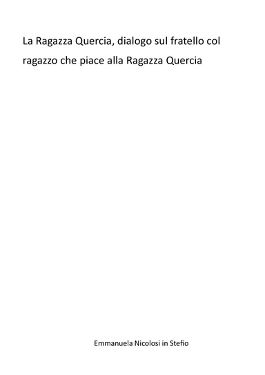 La Ragazza Quercia, dialogo sul fratello col ragazzo che piace alla Ragazza Quercia.