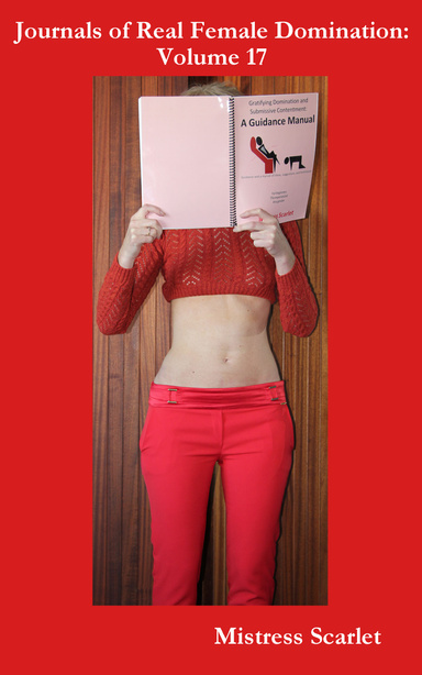 Journals of Real Female Domination: Volume 17