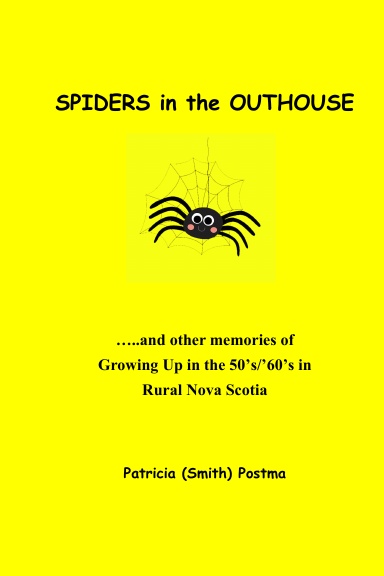 Spiders in the Outhouse