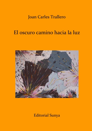 El oscuro camino hacia la luz