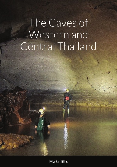 The Caves of Western and Central Thailand