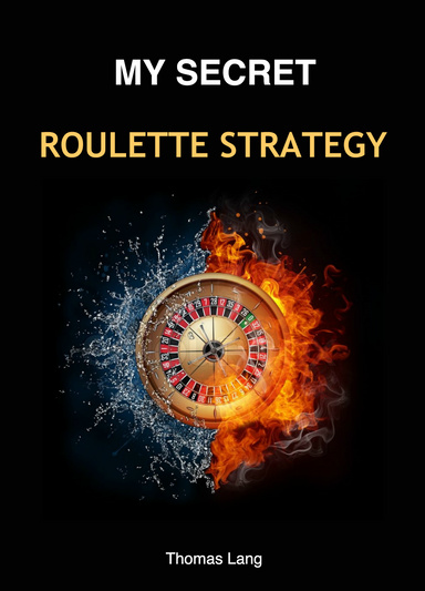 My Secret Roulette Strategy
