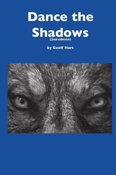 Dance the Shadows (2nd ed.)