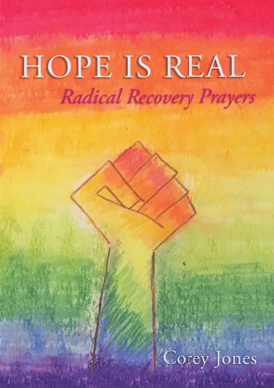 Hope Is Real: Radical Recovery Prayers