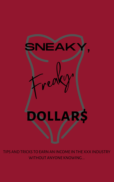 Sneaky, Freaky Dollar$