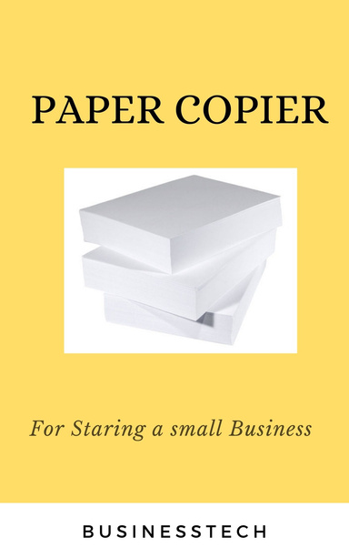 Business Project Report On Paper Copier