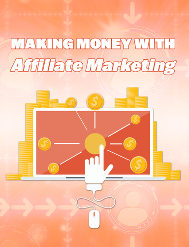 MAKING MONEY WITH AFFILIATE MARKETING