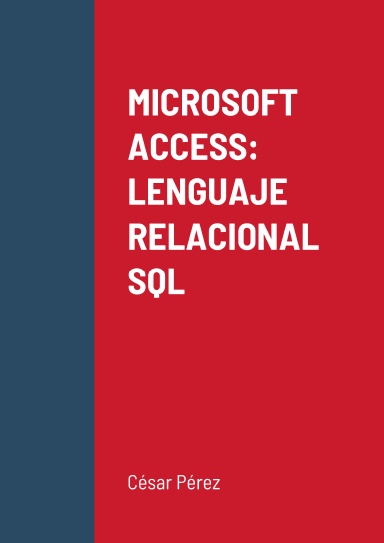 MICROSOFT ACCESS: LENGUAJE RELACIONAL SQL