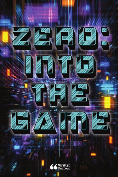 Zero: Into the Game