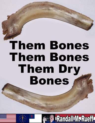 Them Bones Them Bones Them Dry Bones