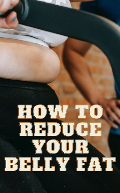 How to reduce belly fat