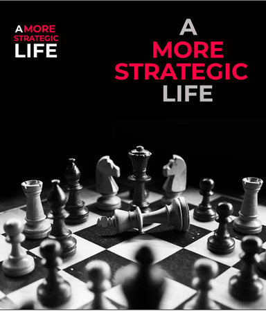 A More Strategic Life